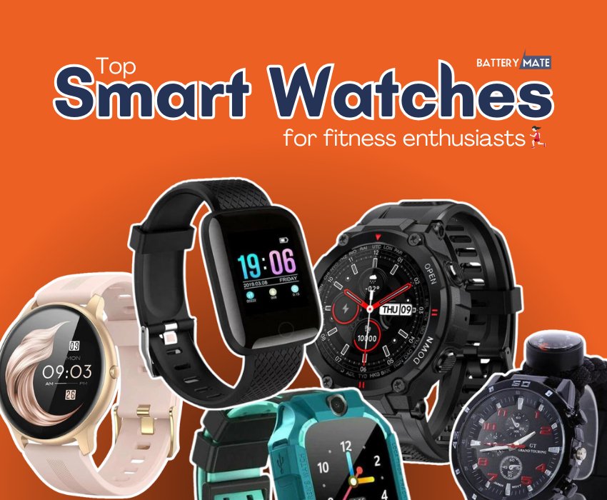 Top Smart Watches for Fitness Enthusiasts in 2024 - Battery Mate